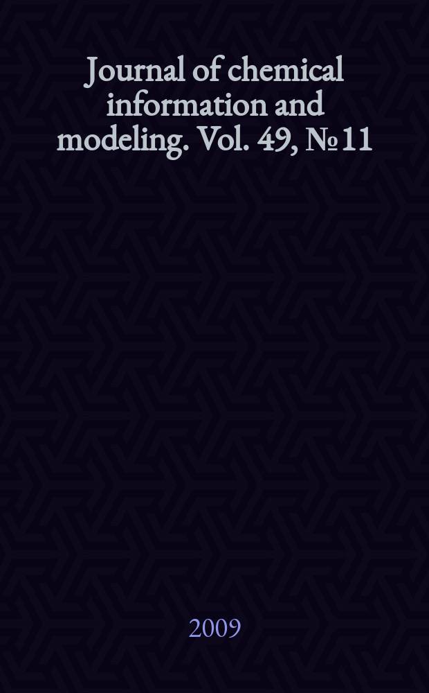 Journal of chemical information and modeling. Vol. 49, № 11