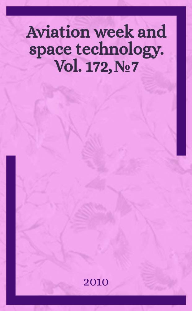 Aviation week and space technology. Vol. 172, № 7