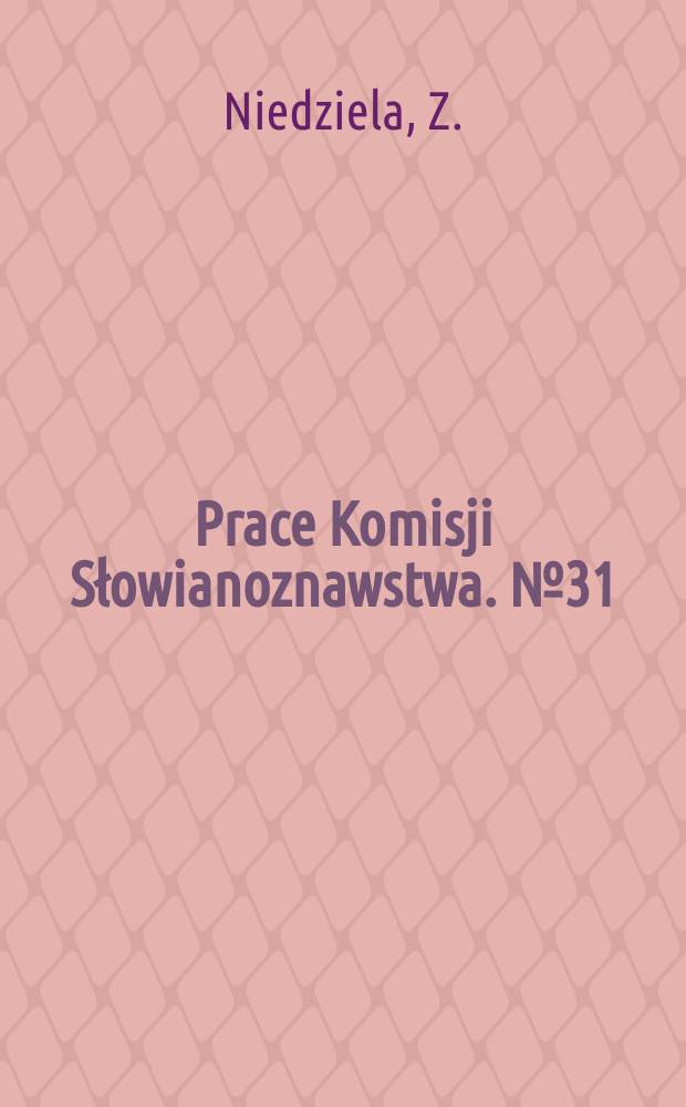 Prace Komisji Słowianoznawstwa. №31 : Kierunki rozwojowe czeskiej poezji ...