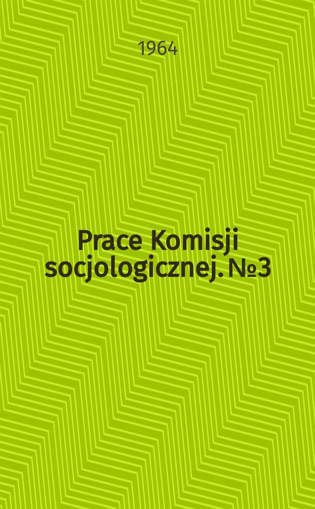Prace Komisji socjologicznej. №3 : Rodzina w środowisku wiejskim