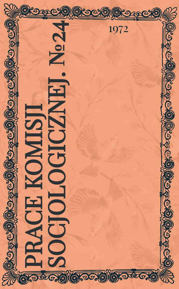 Prace Komisji socjologicznej. №24 : Studia statystyczne i demograficzne