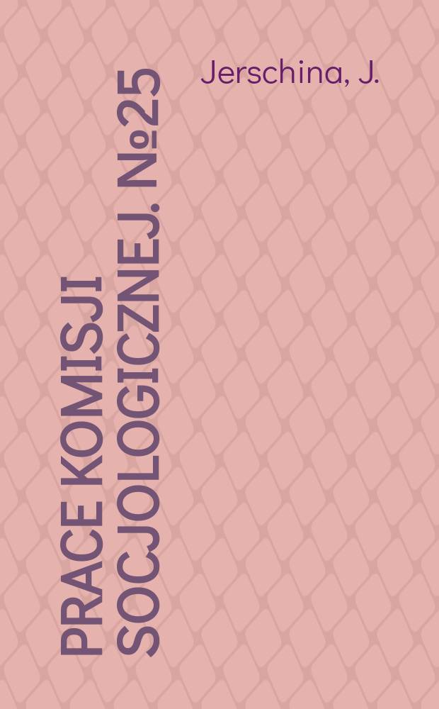 Prace Komisji socjologicznej. №25 : Osobowość społeczna studentów Uniwersytetu ...