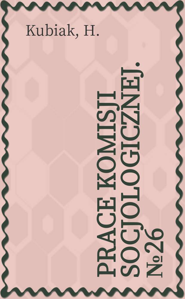 Prace Komisji socjologicznej. №26 : Religijność a środowisko społeczne