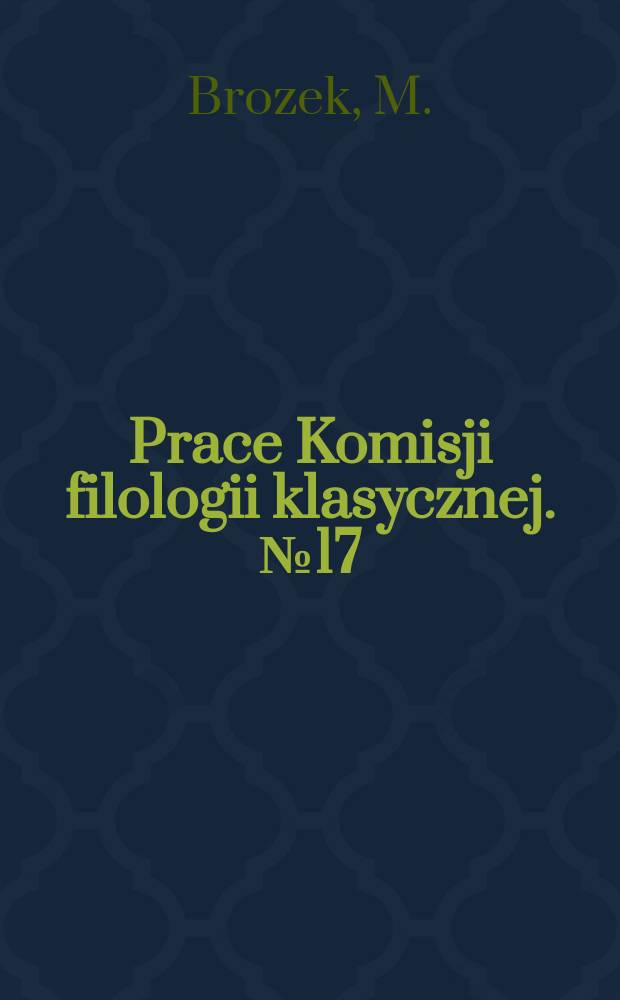 Prace Komisji filologii klasycznej. №17 : Ostatnia komedia rzymska