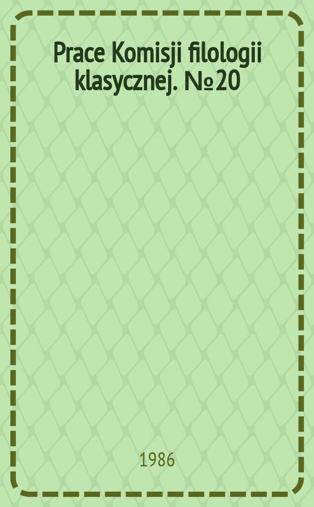 Prace Komisji filologii klasycznej. №20 : Zarys historii języka łacińskiego