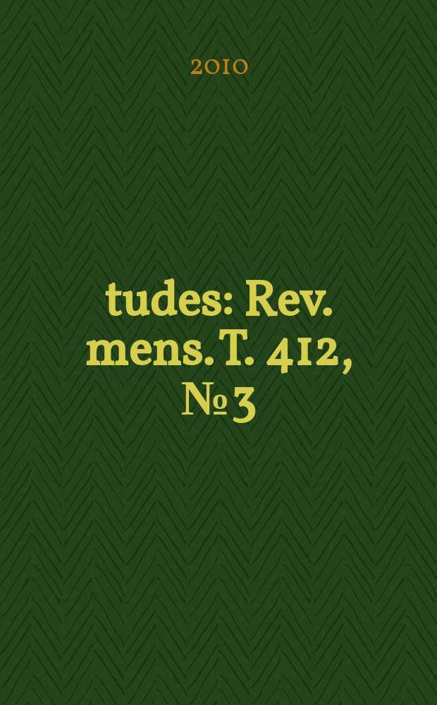 Études : Rev. mens. T. 412, № 3 (4123)