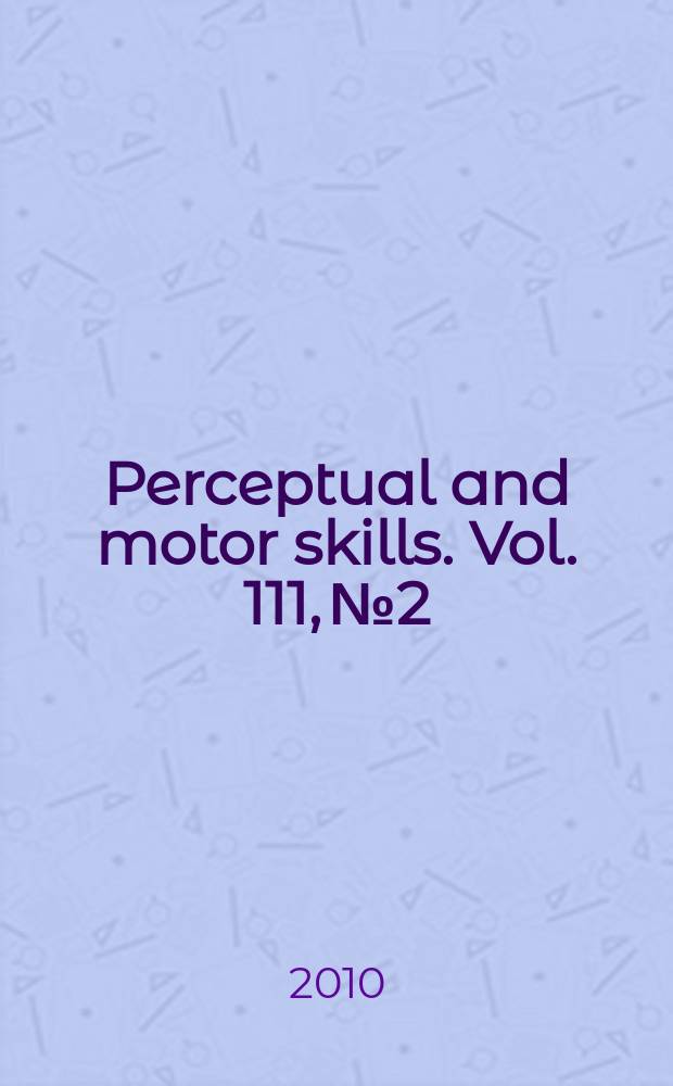 Perceptual and motor skills. Vol. 111, № 2