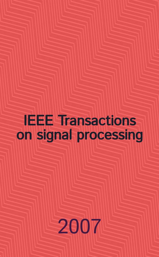 IEEE Transactions on signal processing : Formerly IEEE Transactions on acoustics, speech, and signal processing A publ. of the IEEE signal processing soc. Vol. 55, № 9