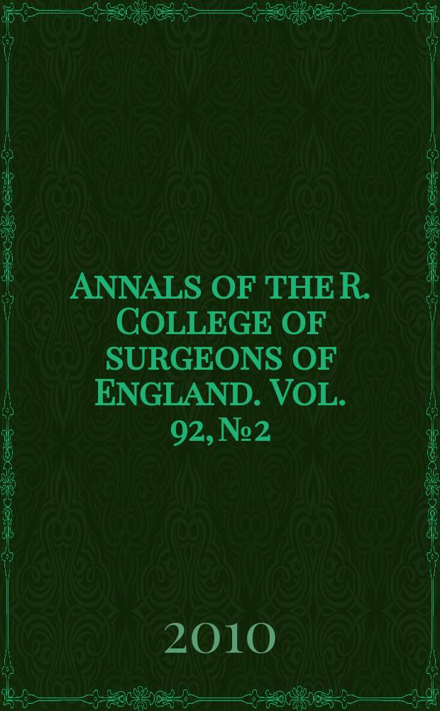 Annals of the R. College of surgeons of England. Vol. 92, № 2