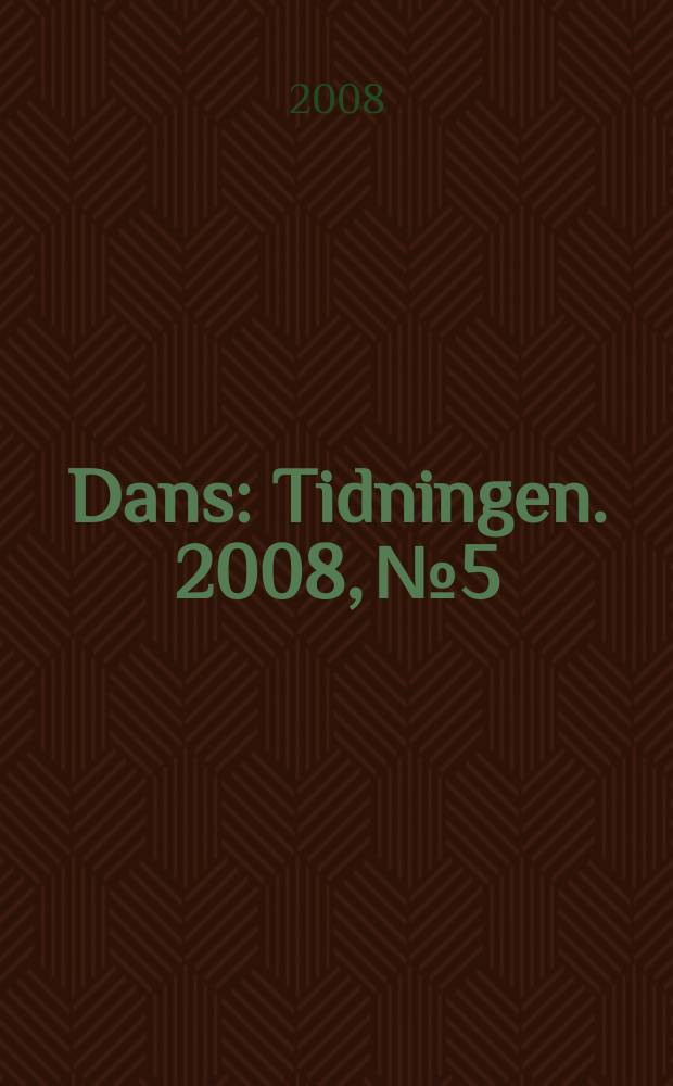 Dans : Tidningen. 2008, № 5