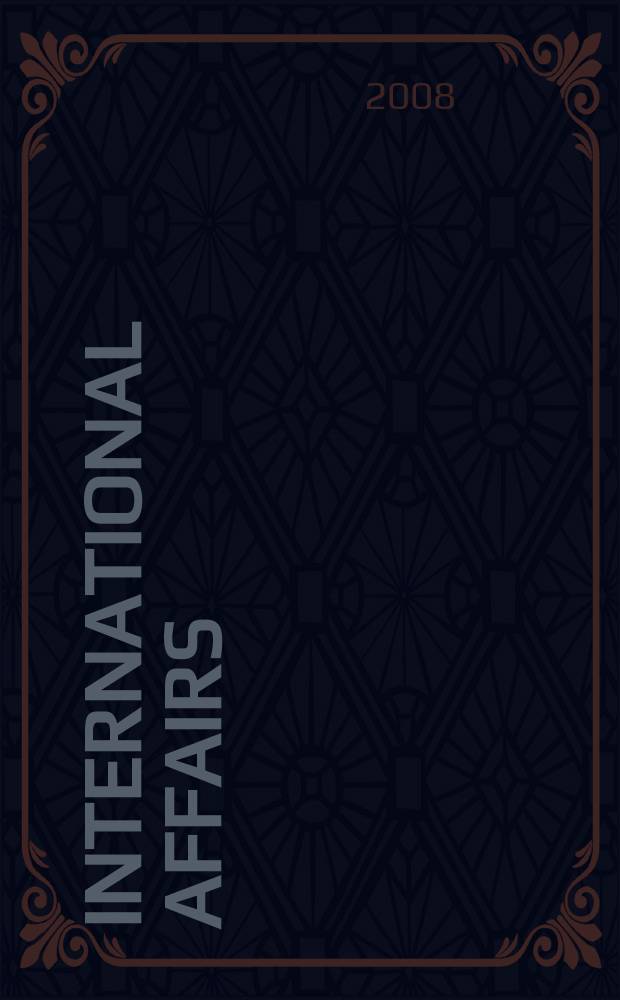International affairs : Publ. quarterly by the r. Inst. of International affairs. Vol. 84, № 5