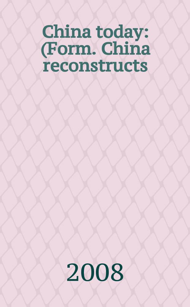 China today : (Form. China reconstructs). Vol. 57, № 8
