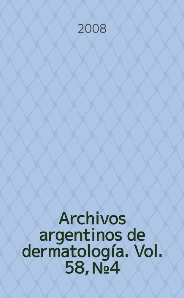 Archivos argentinos de dermatología. Vol. 58, № 4