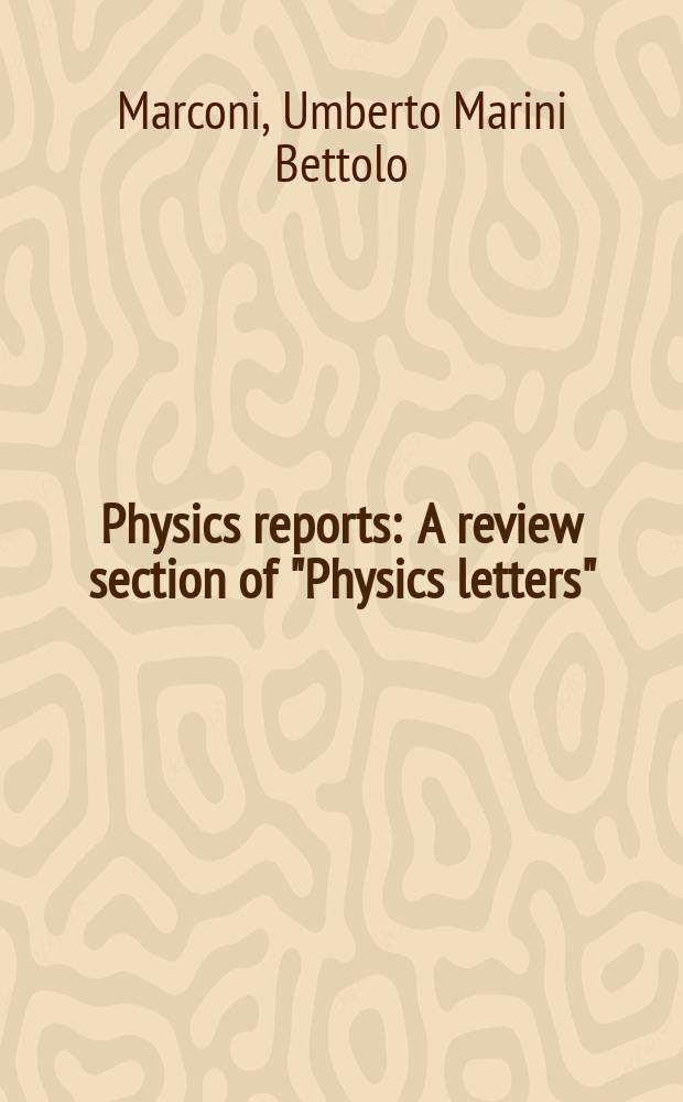 Physics reports : A review section of "Physics letters" (Sect. C). Vol. 461, № 4/6 : Fluctuation-dissipation: response theory in statistical physics