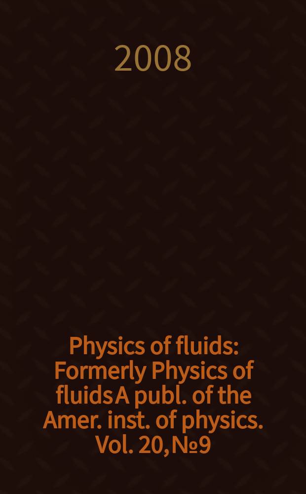 Physics of fluids : Formerly Physics of fluids A publ. of the Amer. inst. of physics. Vol. 20, № 9