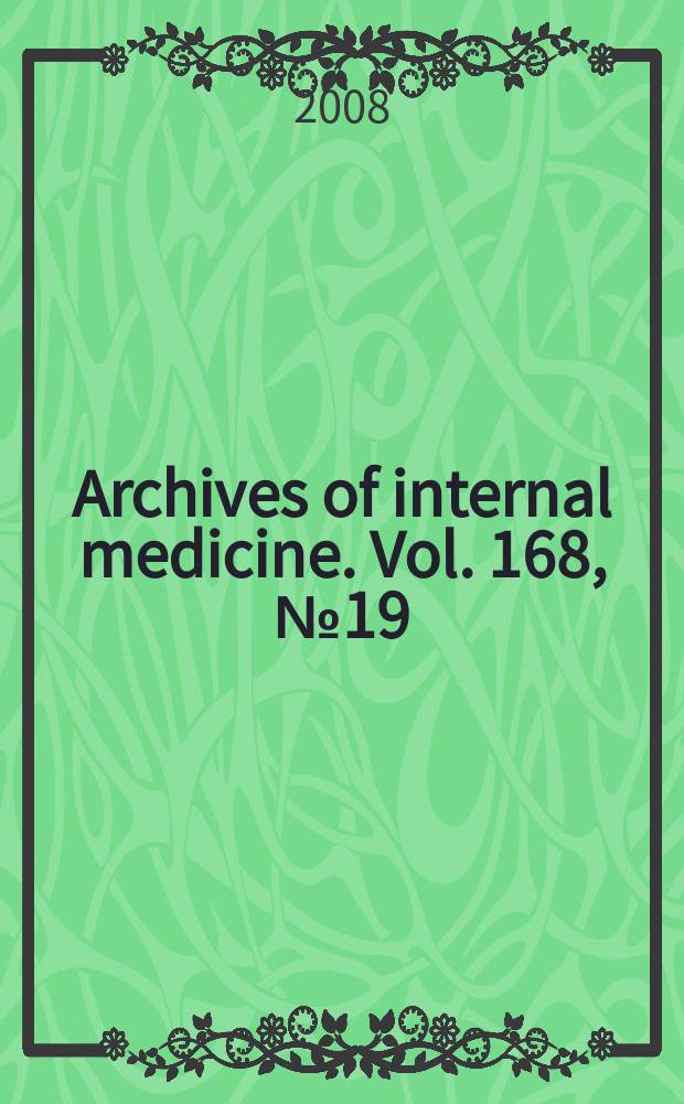 Archives of internal medicine. Vol. 168, № 19