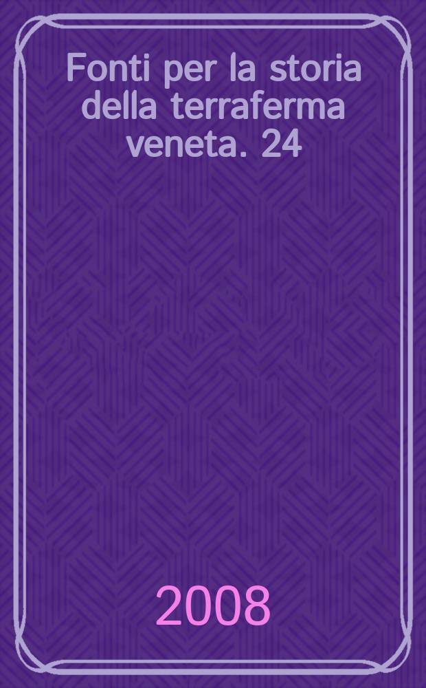 Fonti per la storia della terraferma veneta. 24 : Il Catastico verde del monastero di S.Giustina di Padova = Источники по истории Венецианских земель