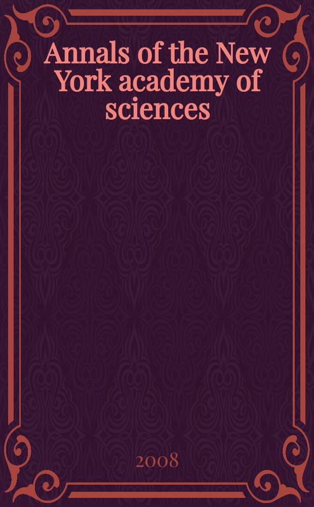 Annals of the New York academy of sciences : Late Lyceum of natural history. Vol. 1139 : Drug addiction: research frontiers and treatment advances = Наркомания.Рубежи исследований и достижения в лечении.