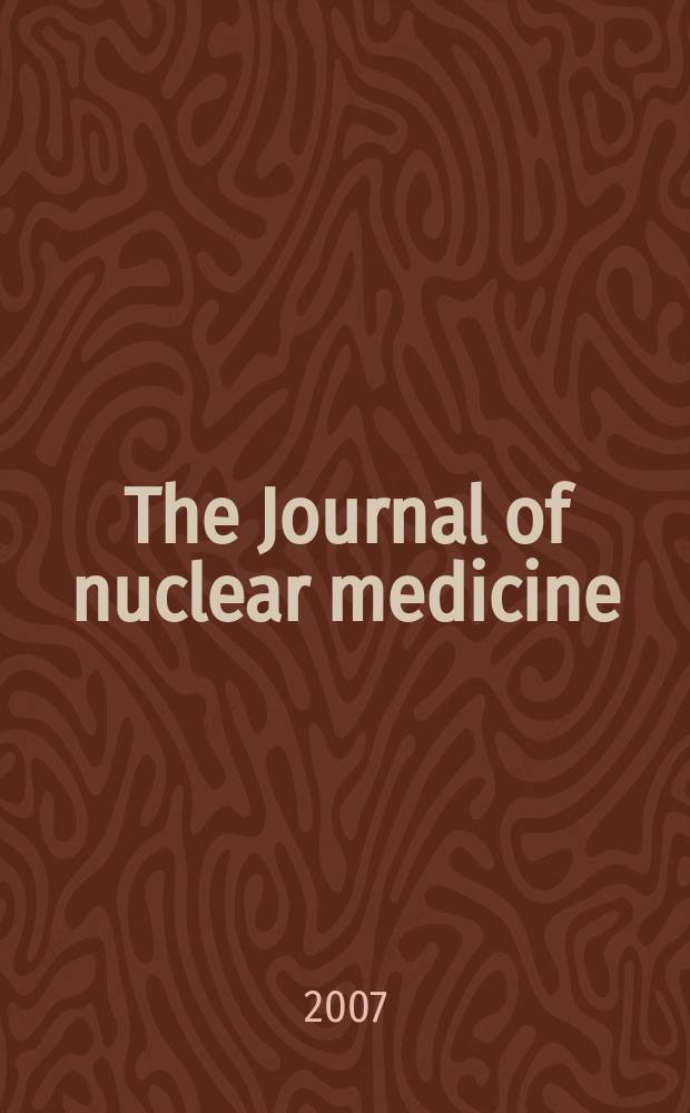 The Journal of nuclear medicine : The Official publ. of the Society of nuclear medicine. Vol. 48, № 3