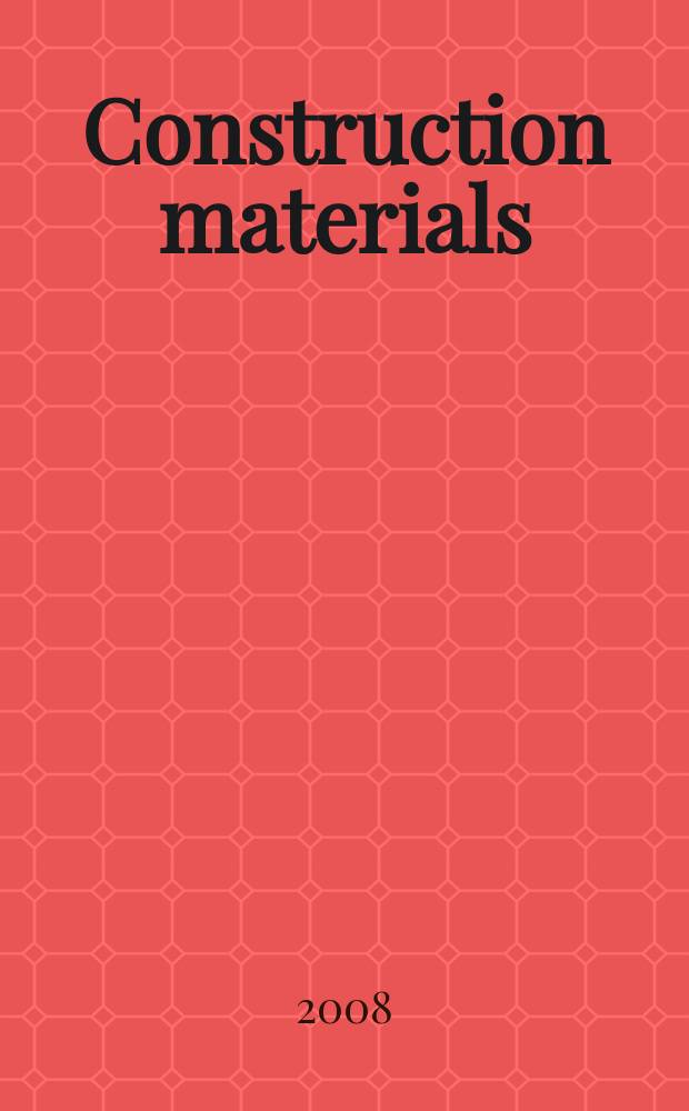 Construction materials : proceedings of the Institution of civil engineers. Vol. 161, iss. 4