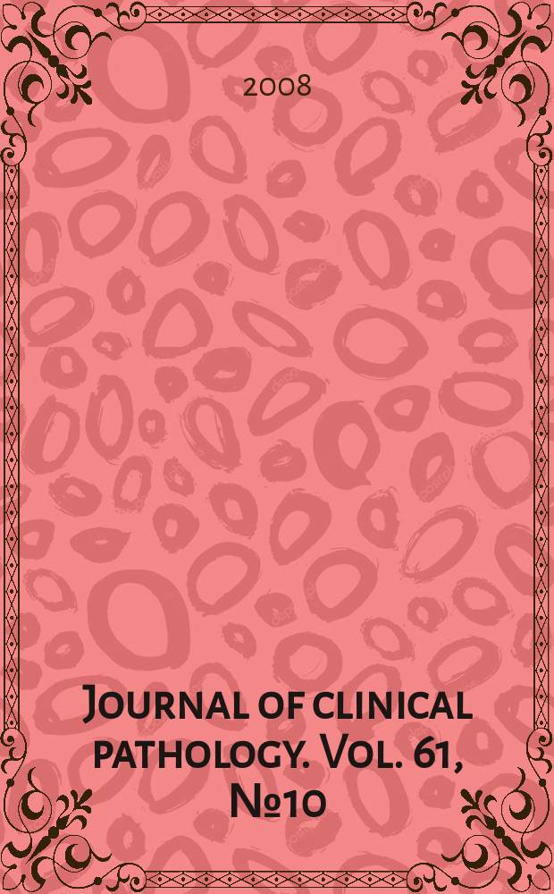 Journal of clinical pathology. Vol. 61, № 10