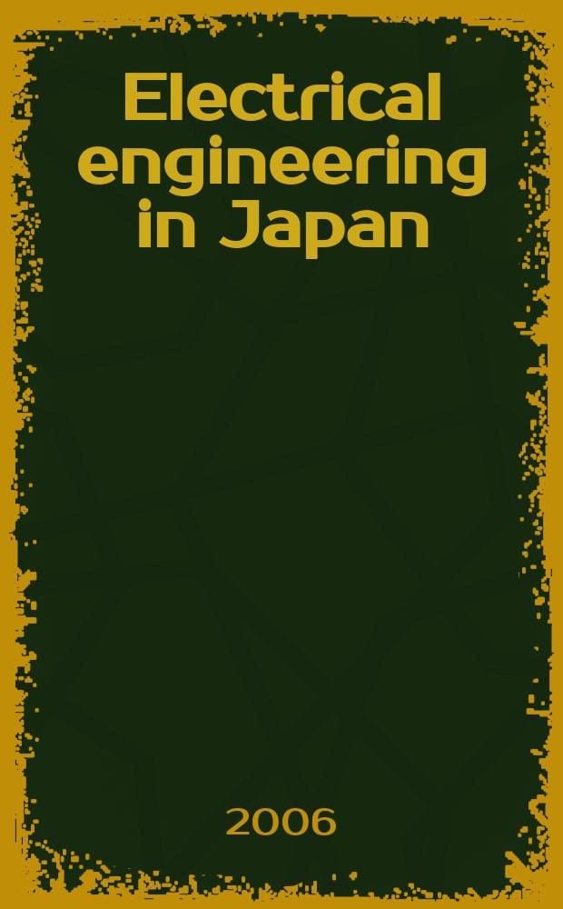 Electrical engineering in Japan : A transl. of the Denki Gakkai Ronbunshi (Transactions of the Inst. of electrical engineering in Japan). Vol. 154, № 4