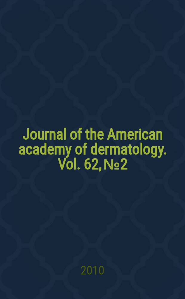 Journal of the American academy of dermatology. Vol. 62, № 2