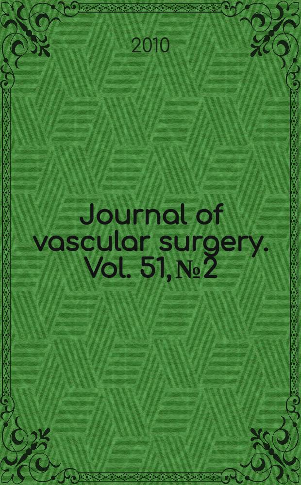 Journal of vascular surgery. Vol. 51, № 2