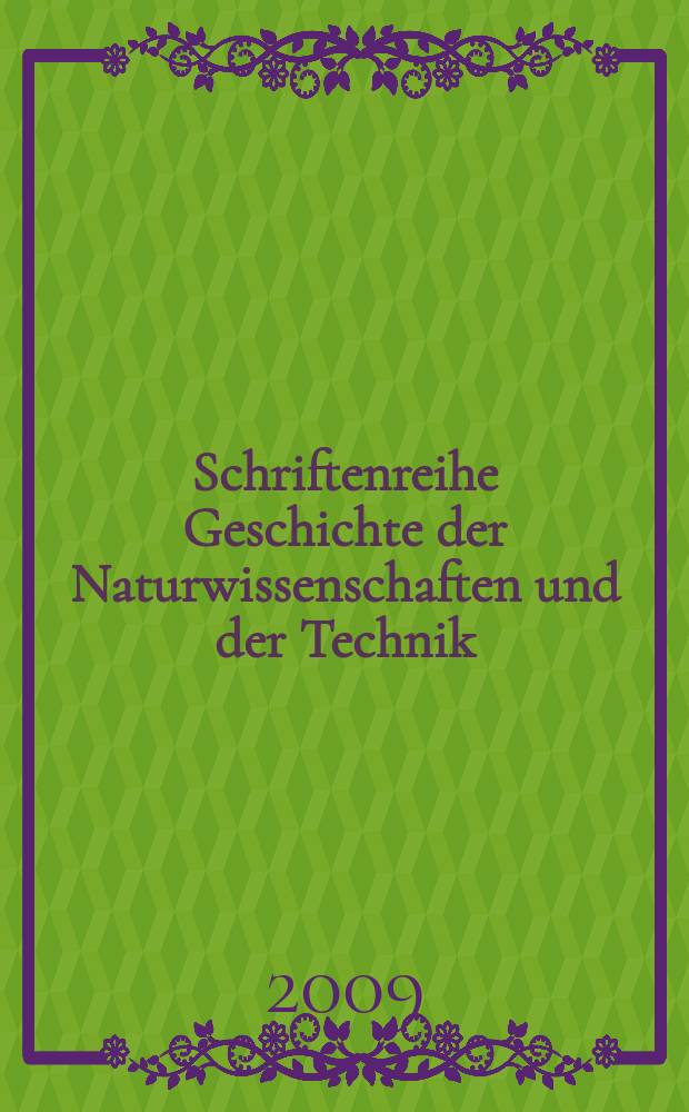 Schriftenreihe Geschichte der Naturwissenschaften und der Technik