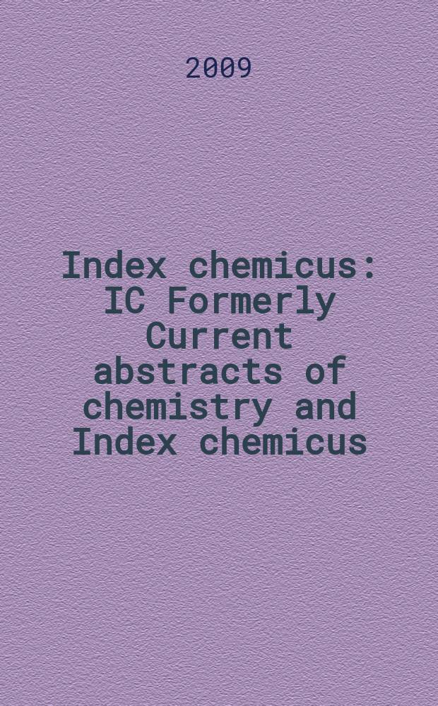 Index chemicus : IC Formerly Current abstracts of chemistry and Index chemicus (CAC&IC). Vol. 195, № 4 (2389)