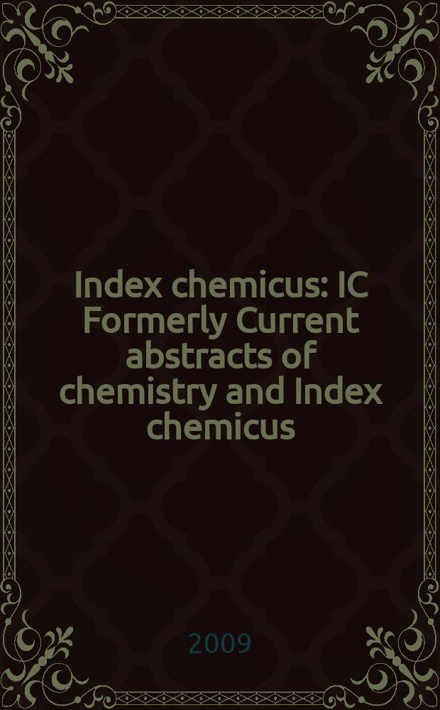 Index chemicus : IC Formerly Current abstracts of chemistry and Index chemicus (CAC&IC). Vol. 194, № 1 (2372)