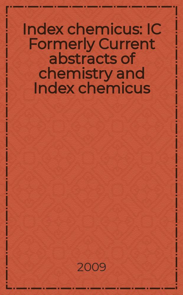 Index chemicus : IC Formerly Current abstracts of chemistry and Index chemicus (CAC&IC). Vol. 194, № 2 (2373)
