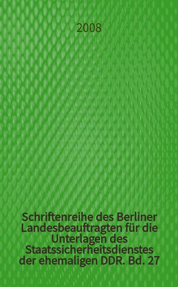 Schriftenreihe des Berliner Landesbeauftragten für die Unterlagen des Staatssicherheitsdienstes der ehemaligen DDR. Bd. 27 : Vom NS-Täter zum Opfer des Stalinismus = От деятеля национал-социализма до жертвы Сталинизма