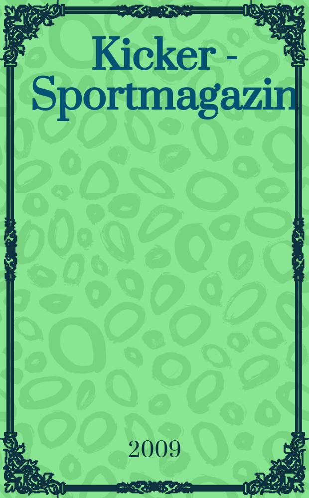 Kicker - Sportmagazin : Deutschlands grösste Sportzeitung. 2009, № 14