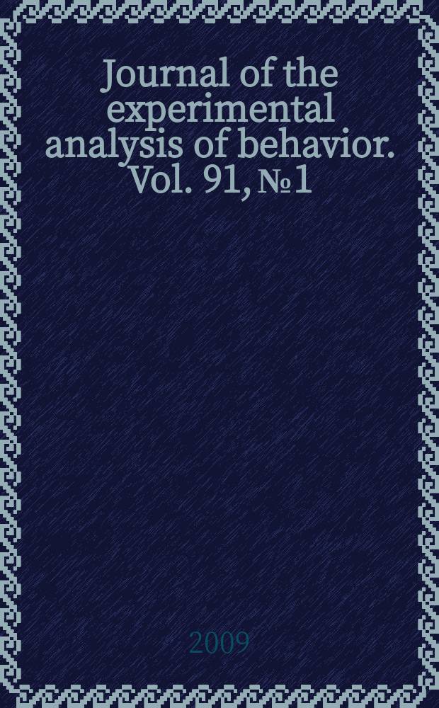 Journal of the experimental analysis of behavior. Vol. 91, № 1