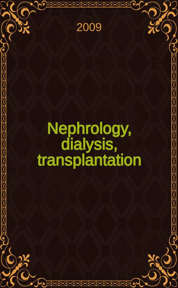 Nephrology, dialysis, transplantation : Offic. publ. of the Europ. dialysis a. transplant assoc. - Europ. renal assoc. Vol. 24, № 2