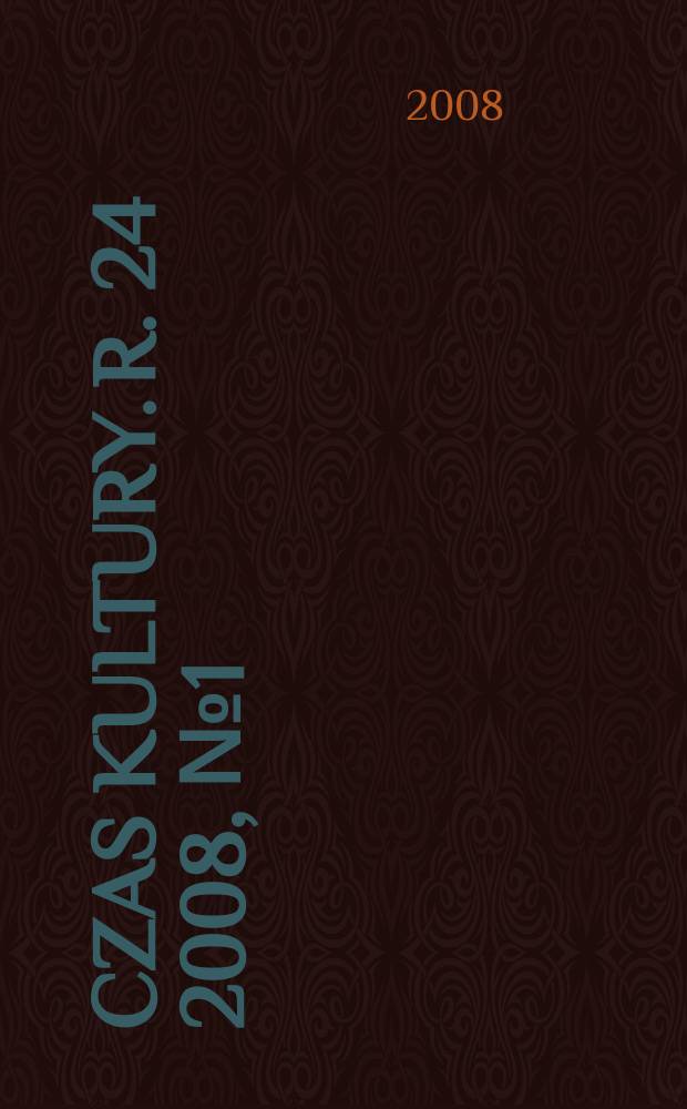 Czas kultury. R. 24 2008, № 1(142)