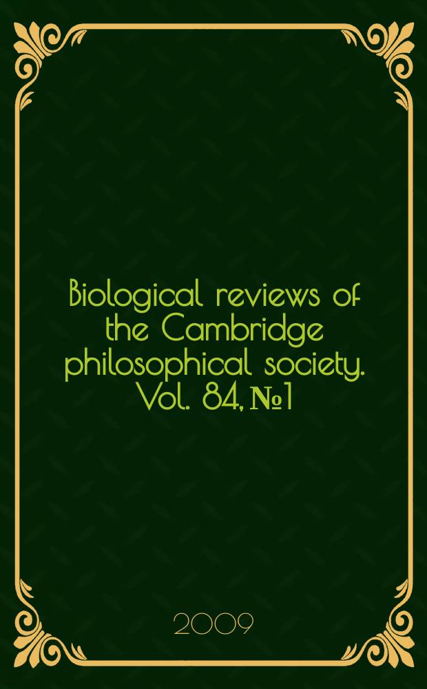 Biological reviews of the Cambridge philosophical society. Vol. 84, № 1