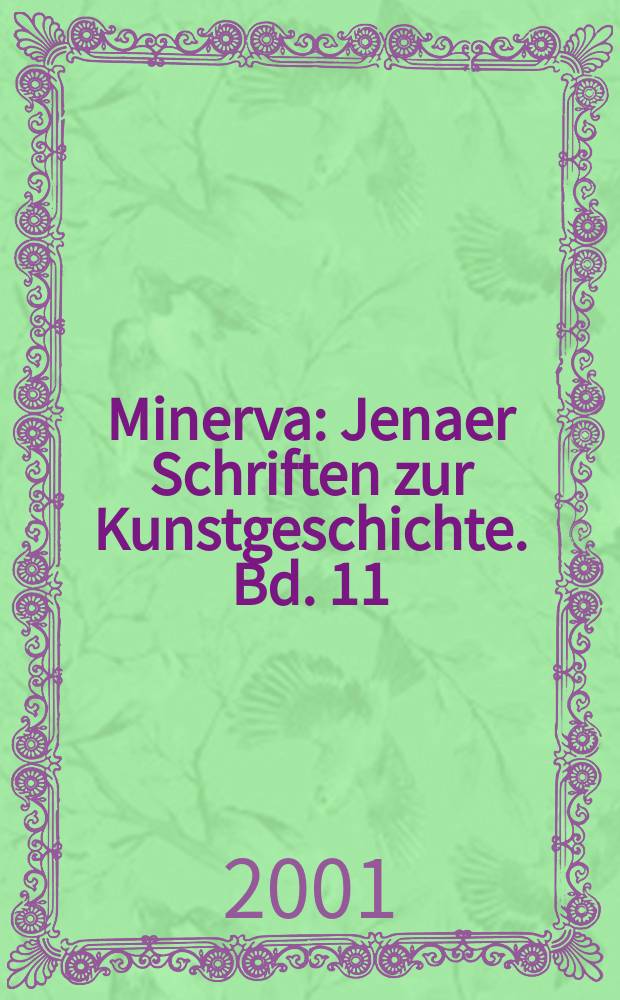 Minerva : Jenaer Schriften zur Kunstgeschichte. Bd. 11 : Heinrich von Kleist by Frank Stella = Генрих фон Клейст от Фрэнка Стеллы