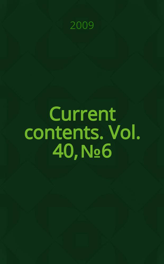Current contents. Vol. 40, № 6