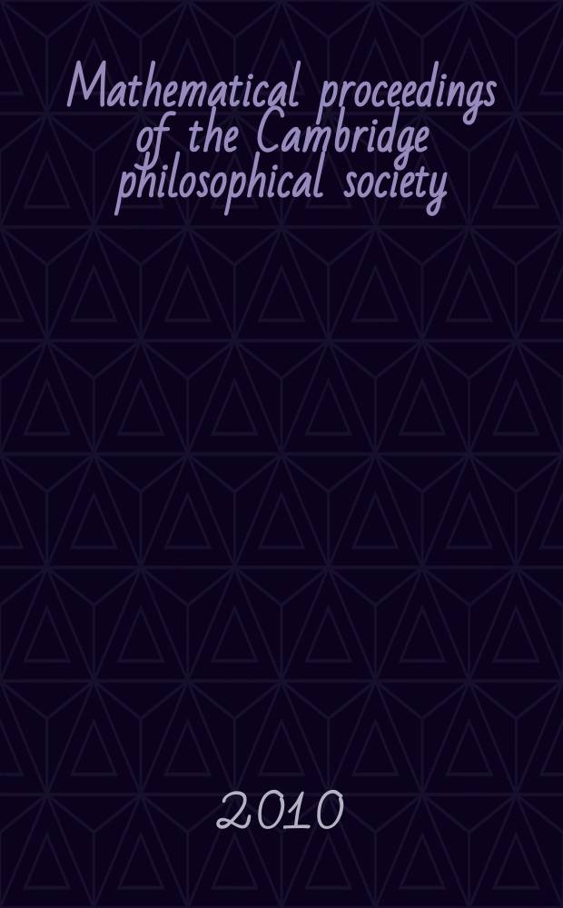 Mathematical proceedings of the Cambridge philosophical society : (Formerly Proceedings ...). Vol. 148, Pt. 2