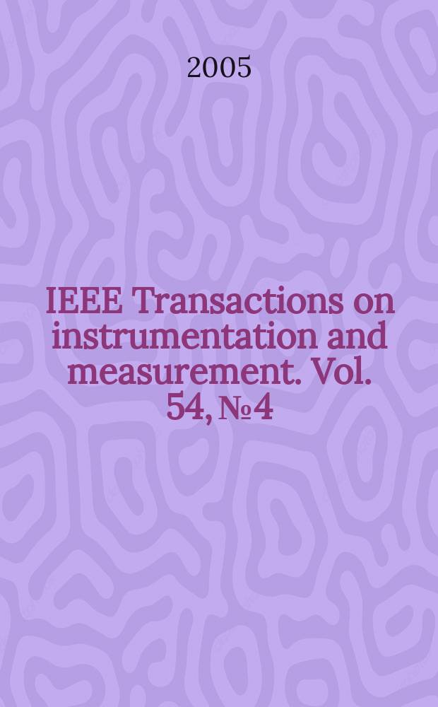 IEEE Transactions on instrumentation and measurement. Vol. 54, № 4