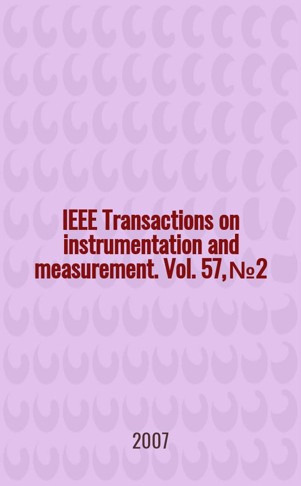 IEEE Transactions on instrumentation and measurement. Vol. 57, № 2