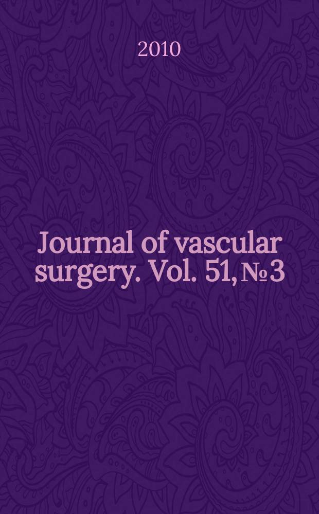 Journal of vascular surgery. Vol. 51, № 3