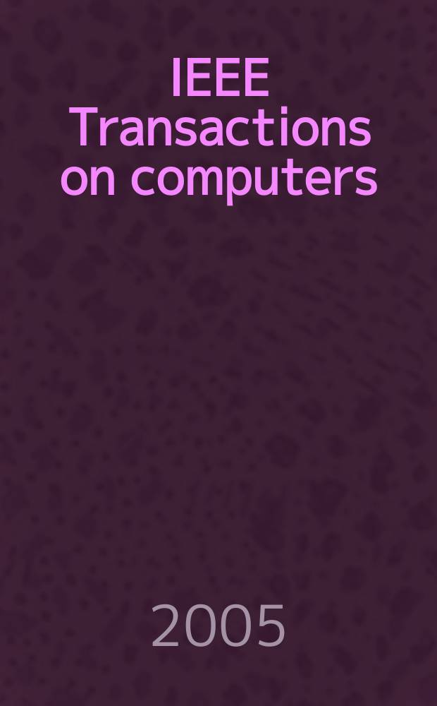 IEEE Transactions on computers : Formerly IEEE Transactions on electronic computers. Vol.54, № 7