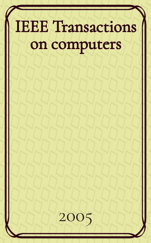 IEEE Transactions on computers : Formerly IEEE Transactions on electronic computers. Vol.54, № 8