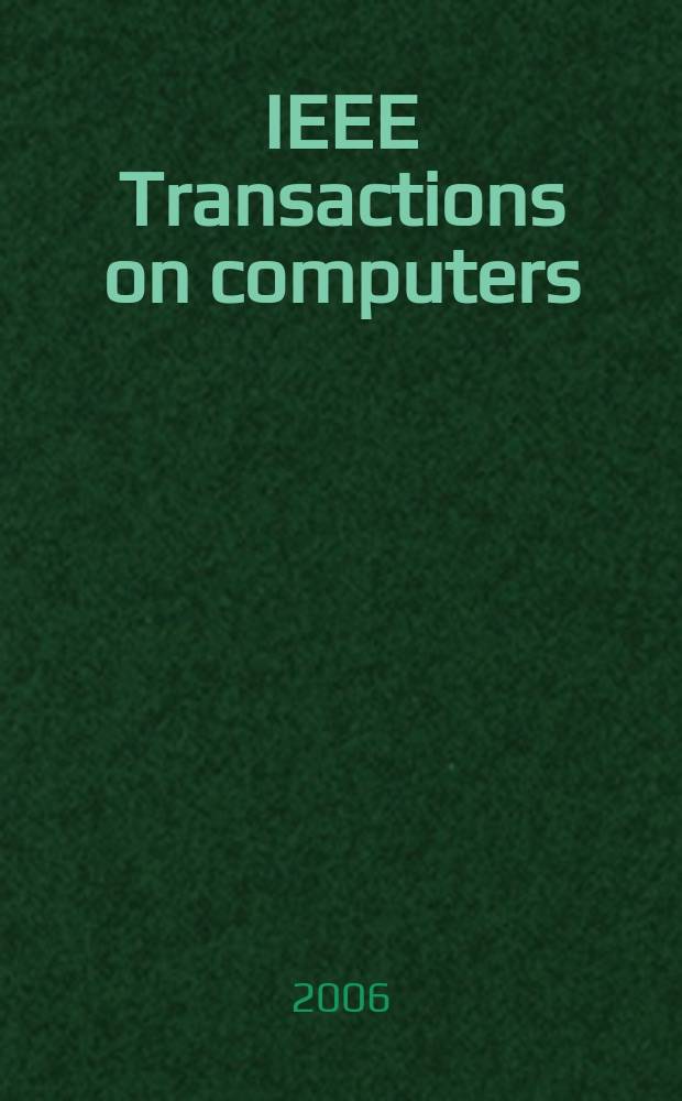 IEEE Transactions on computers : Formerly IEEE Transactions on electronic computers. Vol. 55, № 6