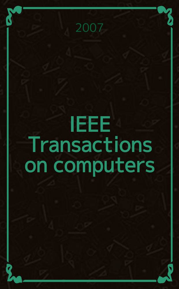 IEEE Transactions on computers : Formerly IEEE Transactions on electronic computers. Vol. 56, № 3