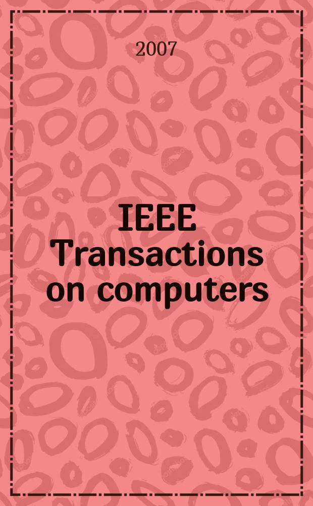 IEEE Transactions on computers : Formerly IEEE Transactions on electronic computers. Vol. 56, № 4