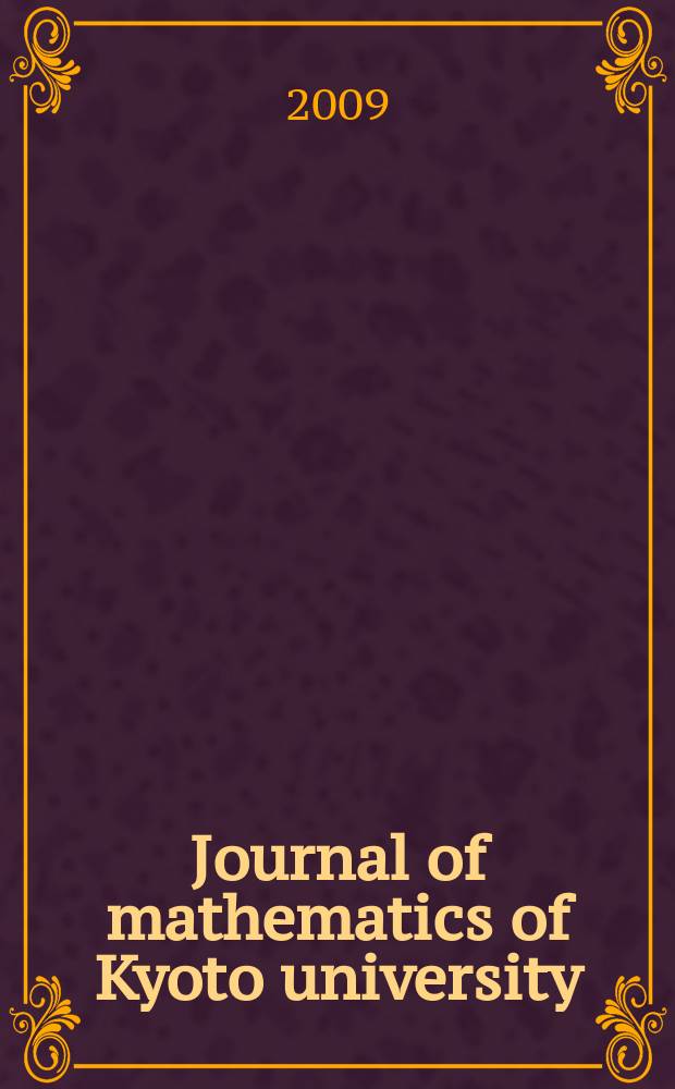 Journal of mathematics of Kyoto university : Formerly Memoirs of the College of science University of Kyoto, Ser. A. Mathematics. Vol. 49, № 3